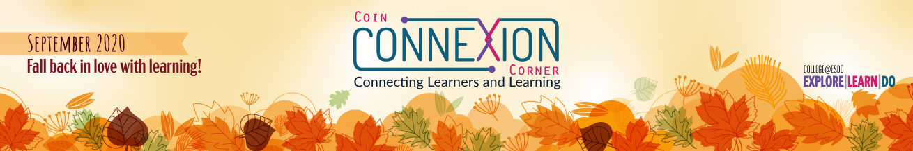 Connexion Corner. connecting Learners and Learning.  September 2020 Fall back in love with learning.  Explore, learn, Do