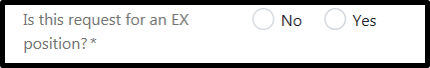 Is this request for an EX position?  No or Yes?