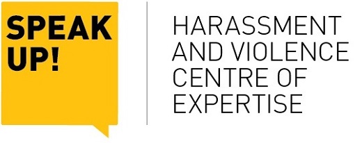 Harassment and Violence Centre of Expertise, Speak up