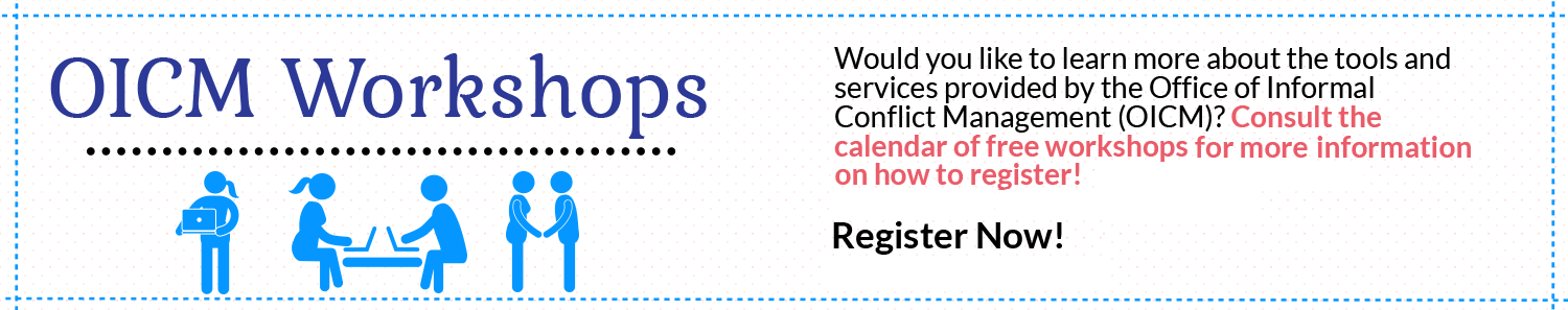 OICM Workshops Would you like to learn more about the tools and services provided by the OICM? Consult the calendar of free workshops for more information on how to register. Register now!