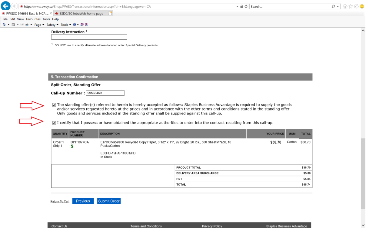 view of delivery instructions. including the split order, standing offer, call-up number. you must select both check boxes for the standing offer and the I certify that I have authority boxes. Quantity, product number and description, as well as your price and total. This inludes delivery charge and HST. Return to cart and submit order are your choices. You can also add Delivery Instructions.