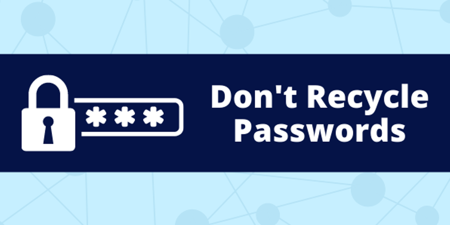 Don't recycle passwords