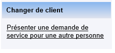 Présenter une demande de service pour une autre personne