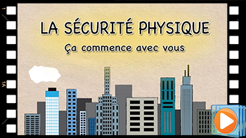 Sécurité physique – Ça commence avec vous