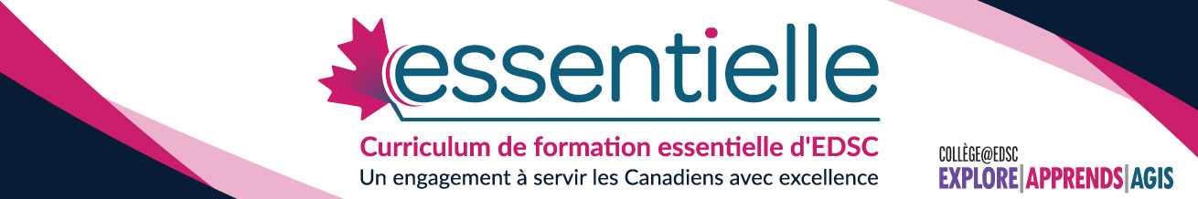 essentielle. Curriculum de formation essentielle d'EDSC (anciennement « curriculum de formation obligatoire d'EDSC »)