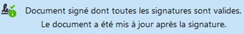 Signé et toutes les signatures sont valides. Le document a été mis à jour après la signature. Ouvrez le panneau de signature pour afficher l'historique des modifications du document.