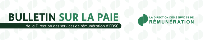 Bulletin sur la paye de la Direction des services de rémunération d'EDSC