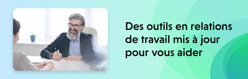 Des outils en relations de travail mis à jour pour vous aider