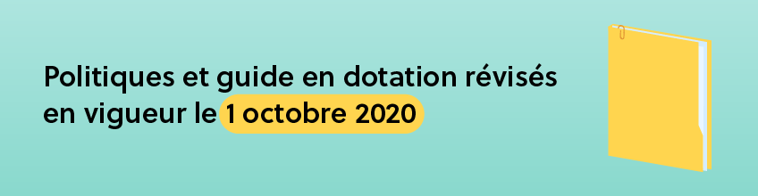 Politiques et guide en dotation révisés en vigueur le 1er octobre 2020